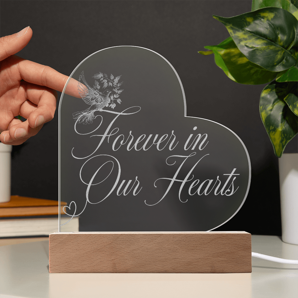 Forever in Our Hearts – Engraved Acrylic Plaque with LED Base