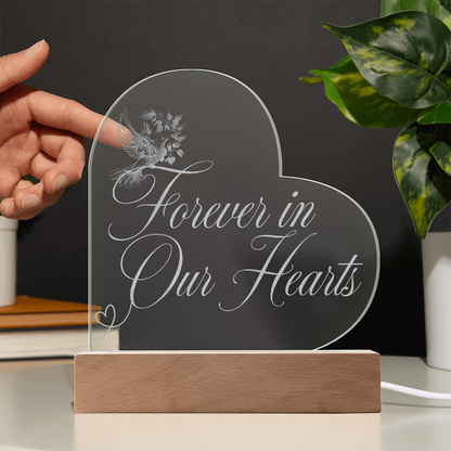 Forever in Our Hearts – Engraved Acrylic Plaque with LED Base