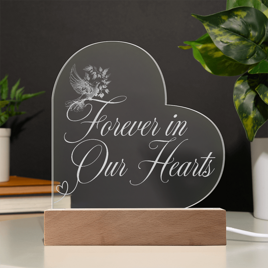 Forever in Our Hearts – Engraved Acrylic Plaque with LED Base